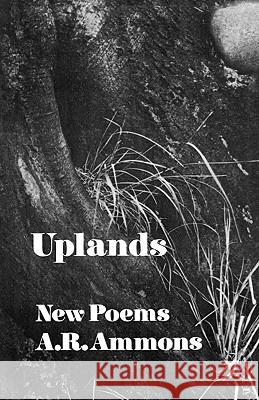 Uplands: New Poems A. R. Ammons 9780393043303 W. W. Norton & Company - książka
