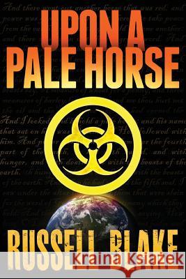 Upon A Pale Horse Blake, Russell 9781491066461 Createspace - książka