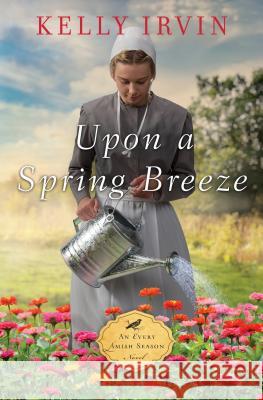 Upon a Spring Breeze Kelly Irvin 9781410499721 Cengage Learning, Inc - książka