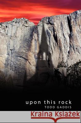 Upon This Rock Todd Gaddis 9781460000625 Guardian Books - książka