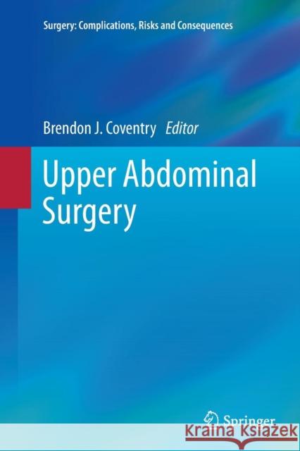 Upper Abdominal Surgery Brendon J. Coventry 9781447170846 Springer - książka
