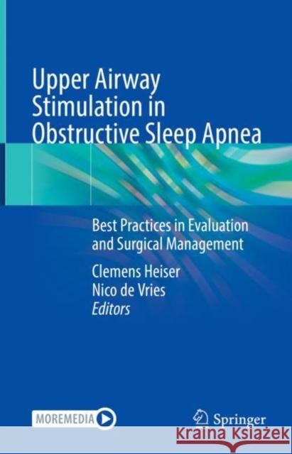 Upper Airway Stimulation in Obstructive Sleep Apnea: Best Practices in Evaluation and Surgical Management Heiser, Clemens 9783030895037 Springer International Publishing - książka