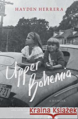 Upper Bohemia: A Memoir Hayden Herrera 9781982105297 Simon & Schuster - książka