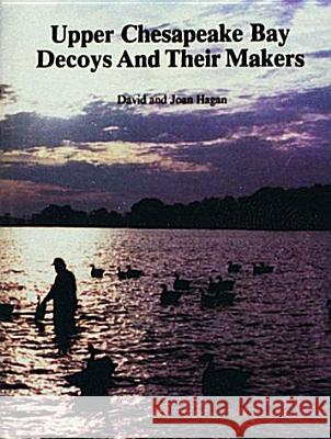 Upper Chesapeake Bay Decoys and Their Makers  9780887402586 Schiffer Publishing Ltd - książka