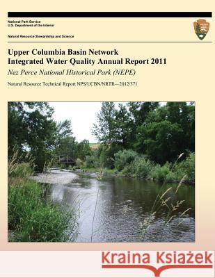 Upper Columbia Basin Network Integrated Water Quality Annual Report 2011 Eric Starky 9781490405438 Createspace - książka