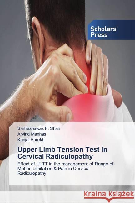 Upper Limb Tension Test in Cervical Radiculopathy Shah, Sarfraznawaz F., Manhas, Arvind, Parekh, Kunjal 9786138937623 Scholar's Press - książka