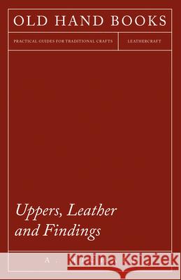 Uppers, Leather and Findings A. Michael 9781473338159 Read Books - książka