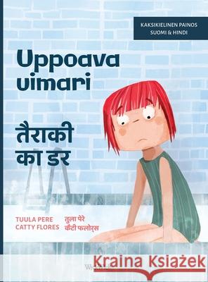 Uppoava uimari / तैराकी का डर: Bilingual Finnish-Hindi Edition of Scared to Swim Tuula Pere Catty Flores Shubham Lakhlan 9789528202868 Wickwick Ltd - książka