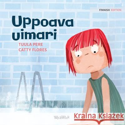 Uppoava uimari: Finnish Edition of Scared to Swim Pere, Tuula 9789523254558 Wickwick Ltd - książka