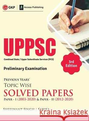 Uppsc 2021: Previous Years Topic Wise Solved Papers 3e - Paper I (2003-2020) Sheelwant Singh Sarika 9789390820481 G.K Publications Pvt.Ltd - książka