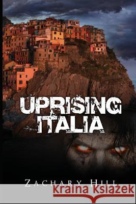 Uprising Italia Zachary Hill 9781618080578 White Feather Press, LLC - książka