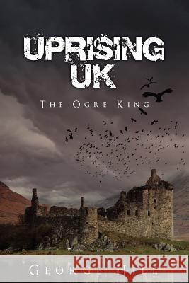 Uprising UK George Hill 9781618080257 White Feather Press, LLC - książka