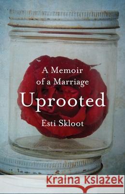 Uprooted: Memoir Esti Skloot 9781631526640 She Writes Press - książka