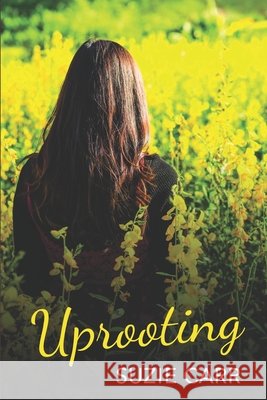Uprooting Suzie Carr 9781733685719 Sunny Bee Books, LLC - książka