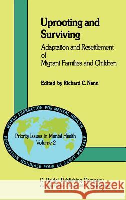 Uprooting and Surviving: Adaptation and Resettlement of Migrant Families and Children Nannucci, Roberta 9789027713391  - książka