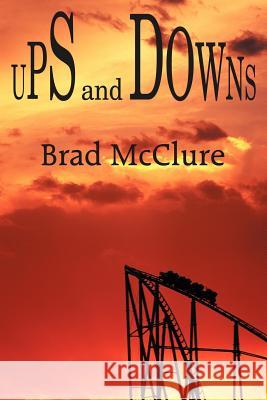 Ups and Downs Brad McClure 9781420824834 Authorhouse - książka