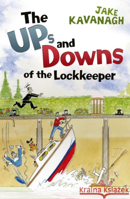 Ups and Downs of a Lock-keeper Jake Kavanagh 9781408114414  - książka