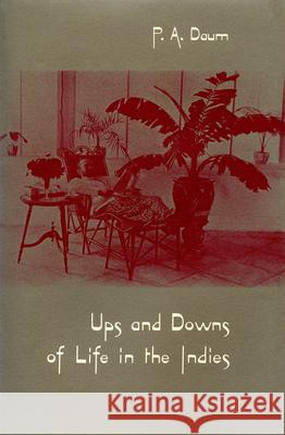Ups and Downs of Life in the Indies P. A. Daum 9780870235511 University of Massachusetts Press - książka