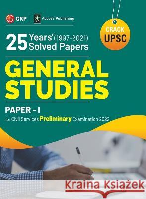 UPSC General Studies Paper I: 25 Years Solved Papers 1997-2021 G K Publications (P) Ltd 9789392837043 G.K Publications Pvt.Ltd - książka