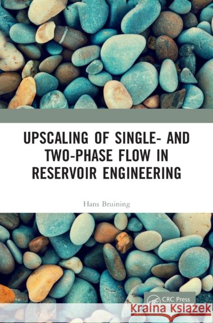 Upscaling of Single- And Two-Phase Flow in Reservoir Engineering Hans Bruining 9780367767433 CRC Press - książka