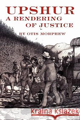 Upshur Otis Morphew 9781450096034 Xlibris - książka