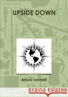 Upside Down Arturo Iannelli 9780244100803 Lulu.com - książka
