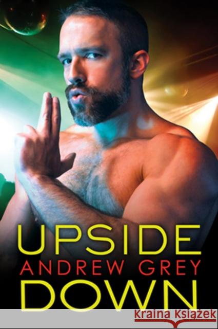 Upside Down Andrew Grey 9781632160331 Dreamspinner Press - książka