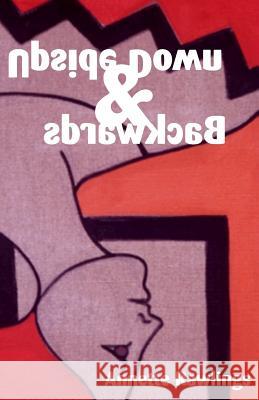Upside Down & Backwards: Paperback Edition Annette Rawlings 9780578177359 Annette Rawlings - książka