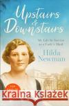 Upstairs & Downstairs: My Life In Service as a Lady's Maid Hilda Newman 9781789461275 John Blake Publishing Ltd