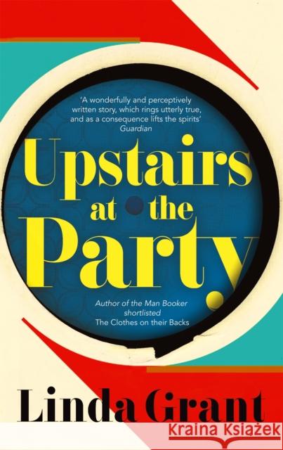 Upstairs at the Party Linda Grant 9781844087518 Little, Brown Book Group - książka