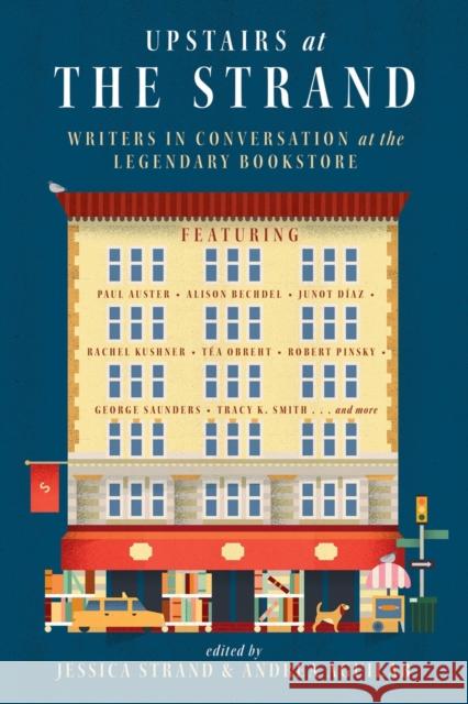 Upstairs at the Strand: Writers in Conversation at the Legendary Bookstore Jessica Strand Andrea Aguilar 9780393352085 W. W. Norton & Company - książka