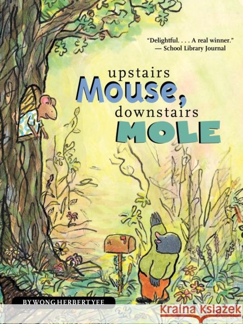 Upstairs Mouse, Downstairs Mole (Reader) Yee, Wong Herbert 9780618915866 Houghton Mifflin Company - książka