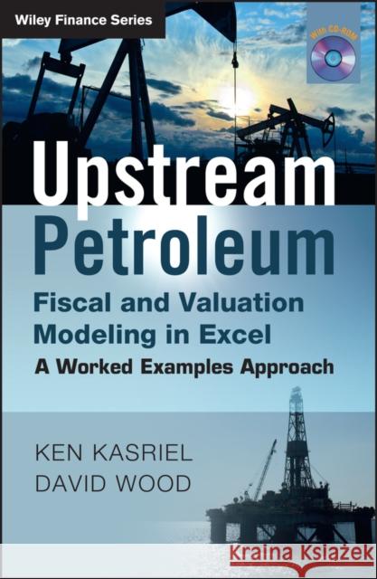 Upstream Petroleum Fiscal & Valuation Kasriel, Ken 9780470686829  - książka