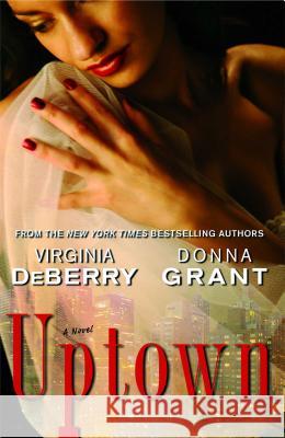 Uptown: A Novel Virginia DeBerry, Donna Grant 9781439137765 Simon & Schuster - książka