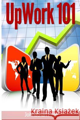 UpWork 101 Page, Johnathan S. 9781532869594 Createspace Independent Publishing Platform - książka