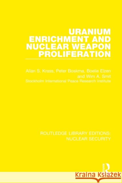 Uranium Enrichment and Nuclear Weapon Proliferation Stockholm International Peace Research Institute 9780367523374 Taylor & Francis Ltd - książka