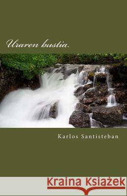 Uraren bustia Santisteban, Karlos 9781984106315 Createspace Independent Publishing Platform - książka