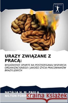 Urazy ZwiĄzane Z PracĄ Paula, Natália H. M. 9786202781213 Sciencia Scripts - książka