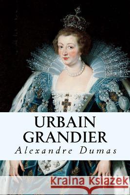 Urbain Grandier Dumas Alexandre                          Tao Editorial 9781539764106 Createspace Independent Publishing Platform - książka