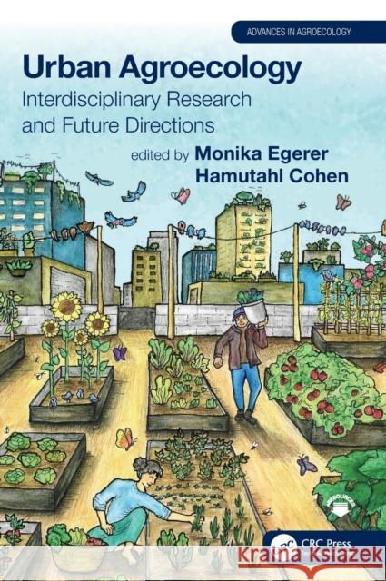 Urban Agroecology: Interdisciplinary Research and Future Directions Cohen, Hamutahl 9780367636647 Taylor & Francis Ltd - książka