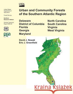 Urban and Commuity Forests of the Southern Atlantic Region United States Department of Agriculture 9781505814026 Createspace - książka