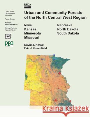 Urban and Community Forests of the North Central West Region U. S. Department of Agriculture 9781505820782 Createspace - książka