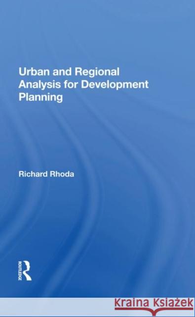 Urban and Regional Analysis for Development Planning Rhoda, Richard 9780367212797 Taylor and Francis - książka