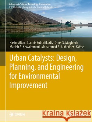 Urban Catalysts: Design, Planning, and Engineering for Environmental Improvement Hasim Altan Ioannis Zuburtikudis Omer S. Mughieda 9783032215543 Springer - książka