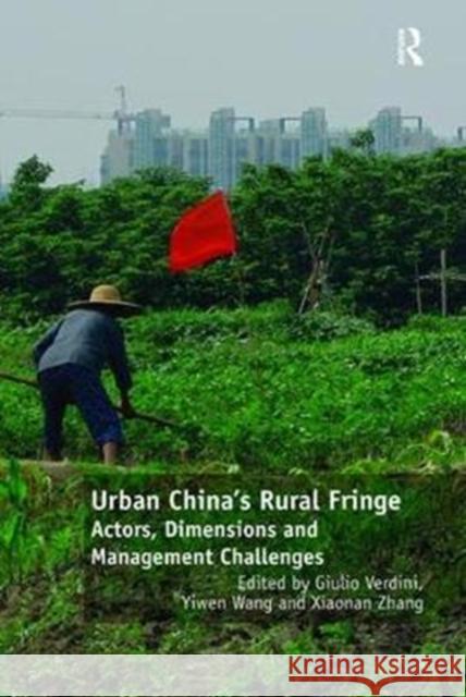 Urban China's Rural Fringe: Actors, Dimensions and Management Challenges  9781138342002  - książka