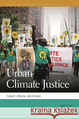 Urban Climate Justice: Theory, Praxis, Resistance Jennifer L. Rice Joshua Long Anthony Levenda 9780820363776 University of Georgia Press - książka