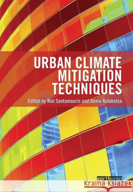 Urban Climate Mitigation Techniques Mat Santamouris Denia Kolokotsa 9780367669980 Routledge - książka