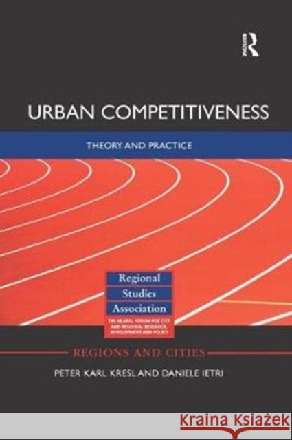 Urban Competitiveness: Theory and Practice Peter Kresl Daniele Ietri 9781138364004 Routledge - książka