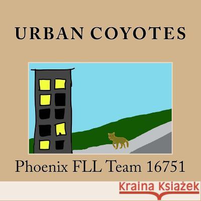 Urban Coyotes Phoenix 9781540301932 Createspace Independent Publishing Platform - książka