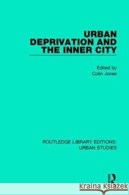 Urban Deprivation and the Inner City Colin Jones 9781138036475 Routledge - książka